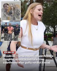 Sara Routh's Screaming Outburst After Dad's Guilty Verdict: Trump assassin