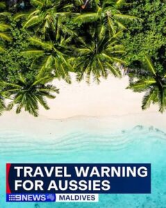 Maldives travel warning: US State Department advises caution,australia