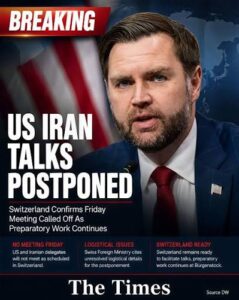 US-Iran Talks Delayed as Switzerland Confirms Last-Minute Postponement