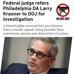 Philly DA DOJ Referral: Larry Krasner, Federal Judge Referral and DOJ Investigation