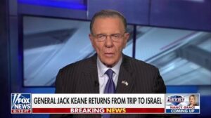 GEN JACK KEANE IRAN ALERT: Strategic Analyst Warns Threat Escalation Is Happening 'Right Before Our Eyes'